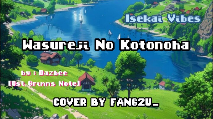 [FANG2U_] Wasureji No Kotonoha - Dazbee(Short Cover) Ost Grimms Note