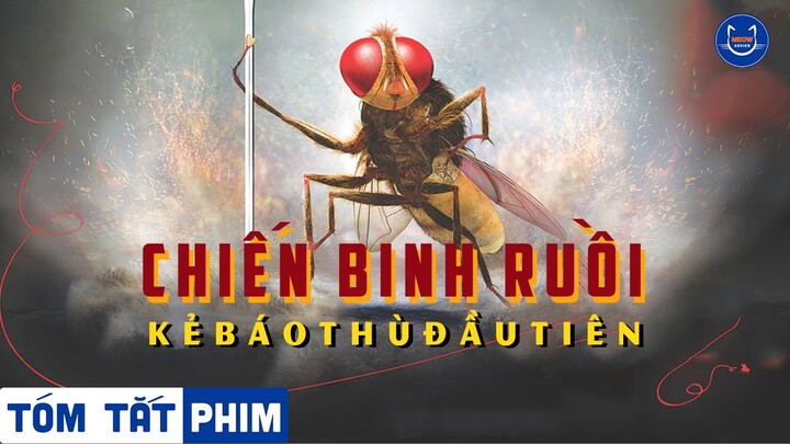 Tóm tắt phim: Chiến Binh Ruồi - Kẻ Báo Thù Đầu Tiên | Meow Review Phim