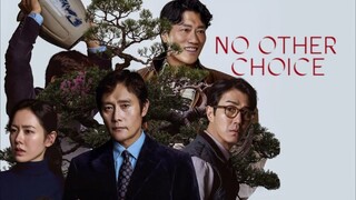 No Other Choice - Subtitle Indonesia