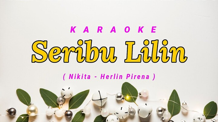 Seribu Lilin Karaoke Natal Nikita - Herlin Pirena