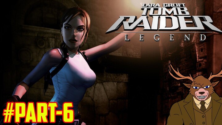 Nostalgia Tomb Raider: Legend | Part 6