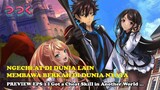 Preview Anime I Got a Cheat SkiII in Another WorId .... | Eps 01