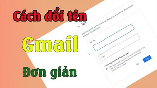 Hướng dẫn đổi tên Gmail đơn giản mới nhất