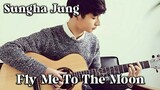 Fly Me To The Moon - Sungha Jung