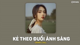 Kẻ Theo Đuổi Ánh Sáng (Lofi Ver) - Huy Vạc x Tiến Nguyễn x Orinn | LYRICS VIDEO