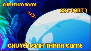Chuyển Sinh Thành Slime Ss1-Part 1 | Review Phim Anime | Tóm Tắt Anime