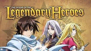 THE LEGEND OF LEGENDARY HEROES | EPISODE 4. SUB INDO