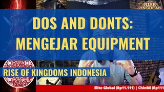 YG HARUS DAN JGN LOE KERJAIN DALAM MENGEJAR EQUIPMENT [ RISE OF KINGDOMS INDONESIA ]