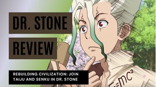 Dr Stone Review: Rebuilding Civilization