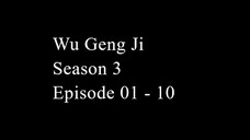 Wu Geng Ji Season 3 Episode 01 - 10 Subtitle Indonesia