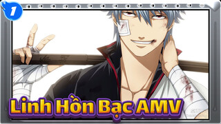 Linh Hồn Bạc AMV | Mong Rằng Fan Gintama Có Thể Xem Được_1