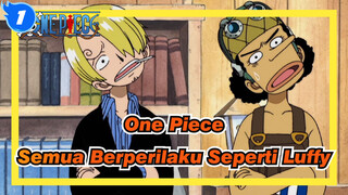 [One Piece] Semua Berperilaku Seperti Luffy_1