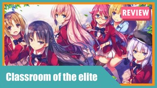 [รีวิว] Classroom of the elite ขอต้อนรับสู่ห้องเรียนนิยม(เฉพาะ)ยอดคน