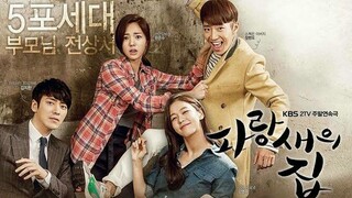 Bluebirds House ep 19 2015Kdrama (engsub) 720P Domestic, Romance, Comedy, Drama (ctto)