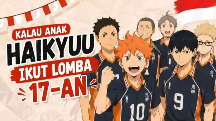 Kalau Anak Haikyuu Ikut Lomba 17-an 🇮🇩😂
