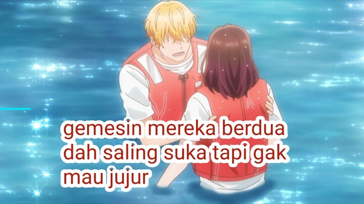 gemesin, mereka dah saling suka tapi gak mau jujur