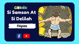 "SI SAMSON ATE SI DELILAH"| Bible Story