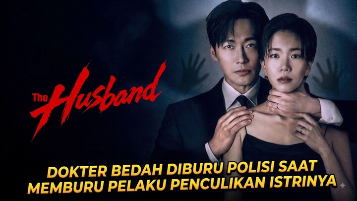 The Husband Episode 1 | Alur Cerita Drama Korea 2026