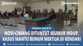 Novi Cimang Dituntut Penjara Seumur Hidup, Kasus Menantu Bunuh Mertua di Kendari Sulawesi Tenggara