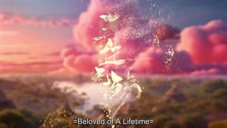 🇨🇳 EP18: Beloved Of A Lifetime (Eng Sub)