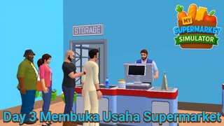 Baru 3 Hari Merintis Usaha Supermarket Langsung Merekrut Karyawan! |My Supermarket Simulator Part 3