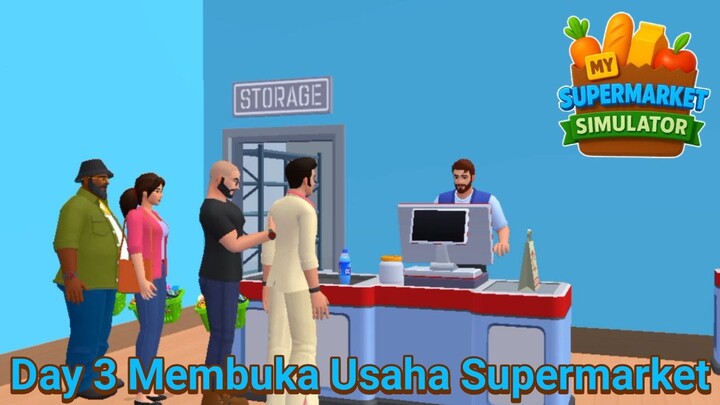 Baru 3 Hari Merintis Usaha Supermarket Langsung Merekrut Karyawan! |My Supermarket Simulator Part 3