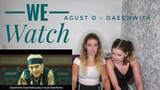 We Watch: Agust D - Daechwita