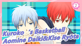 [Kuroko‘s Basketball] [Aomine Daiki&Kise Ryōta] Daybreak| TV Remake_2