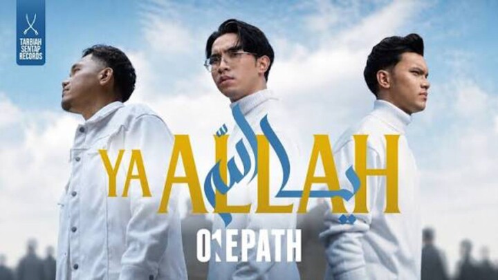 ONE PATH - YA ALLAH (Official Music Video)