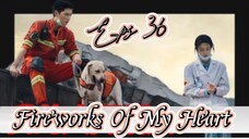 Fireworks Of My Heart _ Sub Indo / eps.36