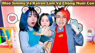 Mèo Simmy Và Kairon Làm Vợ Chồng Nuôi Con !?