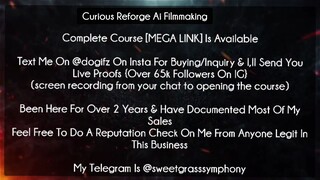 Curious Reforge Ai Filmmaking Course download