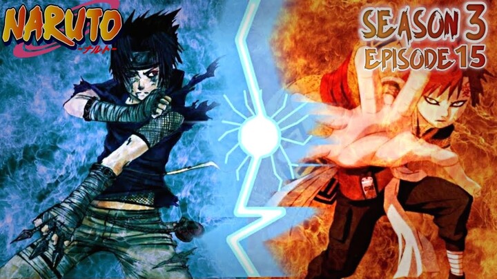Naruto season 3 episode 15 hindi dubbed (SASUKE VS GAARA) ||The Chunin Exam Stage 3: ll