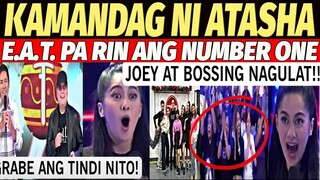 E.A.T🔴TAPOS NA!! BUONG BANSA GINULAT NI ATASHA!! BOSSING AT JOEY, NAGULAT! REACTION VIDEO