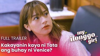 My Ilonggo Girl: Kakayanin kaya ni Tata ang buhay ni Venice? (Full Trailer)