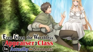 EP-06|| Even Given the Worthless “Appraiser” Class, I’m Actually the Strongest
