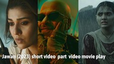 Jawan (2023) short video ( part 20 ) video movie play #hdvideoseries #Jawan #ibrahimkhan_zerotokhan