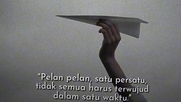 "Pelan-pelan,satu persatu,tidak