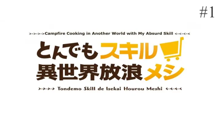 Campfire Cooking in Another World with My Absurd Skill Episode 01 Eng Sub