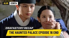 [Alur Cerita] The Haunted Palace Episode 16 •√ Cuma Butuh Satu SENTUHAN Kang Chul Bangun Berdiri