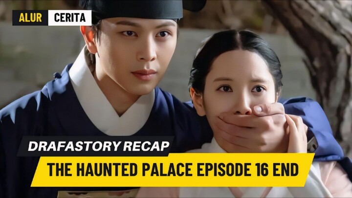 [Alur Cerita] The Haunted Palace Episode 16 •√ Cuma Butuh Satu SENTUHAN Kang Chul Bangun Berdiri