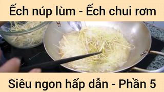 Ếch núp lùm - Ếch chui rơm siêu ngon hấp dẫn #5