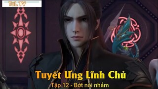 Tuyết Ưng Lĩnh Chủ Tập 12 - Bớt nói nhảm