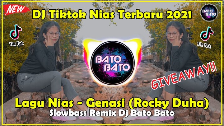 DJ Tiktok Nias Terbaru 2021 || Lagu Nias Genasi (Rocky Duha) Remix DJ Bato Bato