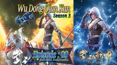 S3 Eps - 09 | Wu Dong Qian Kun Sub Indo Season 3