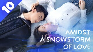 AMIDST A SNOWSTORM OF LOVE [Hindi DUB] Full Episode 10 ｜ Chinese Drama in Hindi