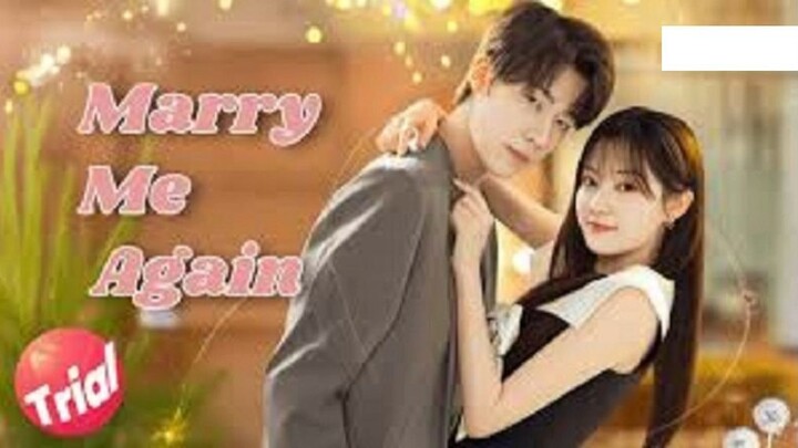 MARRY ME AGAIN EP 15-16