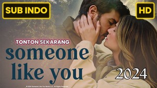 SOMEONE LIKE YOU 2024 SUB INDO