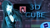 3D Cube | After Effects AMV Tutorial