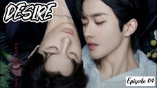 🇨🇳 Desire EP - 04 (Sub Indo)